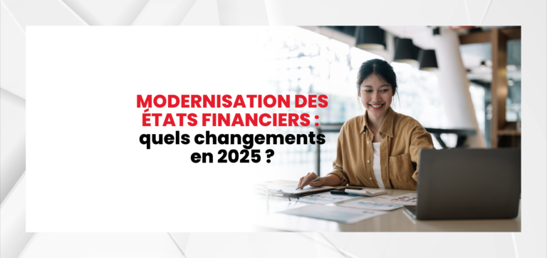 Modernisation des états financiers